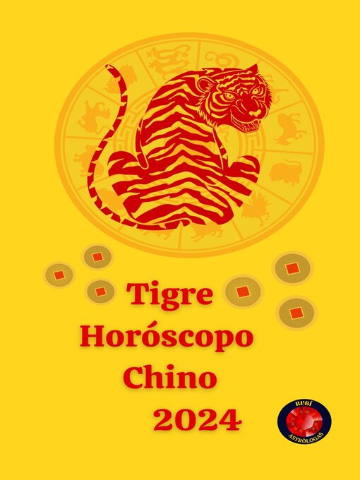 Title details for Tigre Horóscopo  Chino          2024 by Angeline A. Rubi - Available